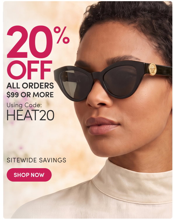 SITEWIDE SAVINGS | Extra 20% Off All Orders $99+ with Code: HEAT20  No Exclusions – Sitewide Savings
