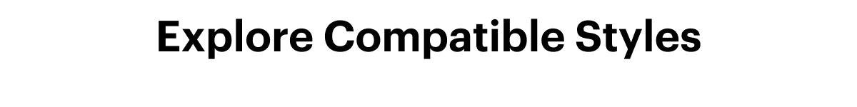 Explore Compatible Styles