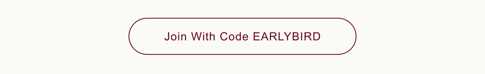 Join with code EARLYBIRD