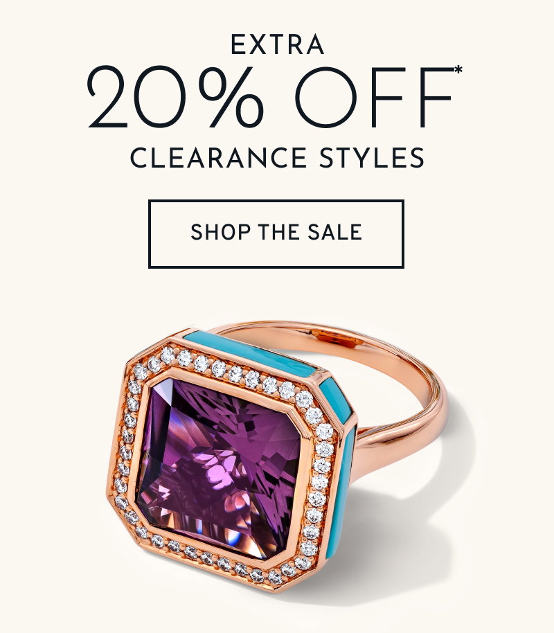 Extra 20% OFF* Clearance Styles - Click to Shop the Sale