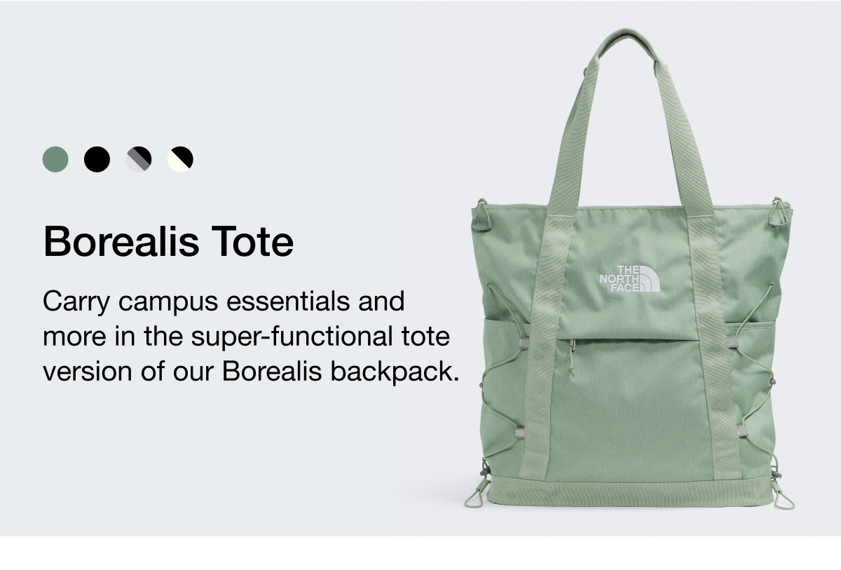 Borealis Tote. Carry campus essentials and more in the super-functional tote version of our Borealis backpack.