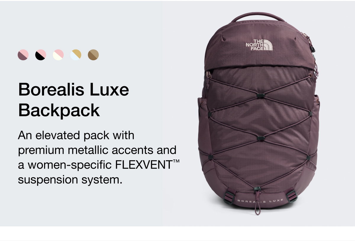 Borealis Luxe Backpack. An elevated pack with premium metallic accents and a women-specific FLEXVENT suspension system.