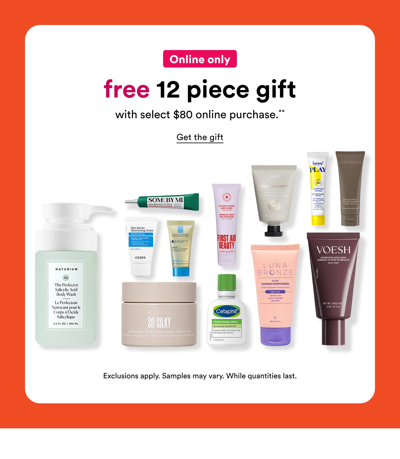 Online only | Free 12 piece gift with select $80 online purchase.** | Get the gift