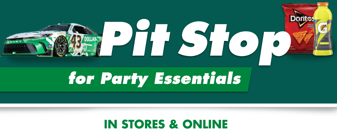 Pit Stop for Party Essentials. Image of number 43 Dollar Tree-sponsored NASCAR car, a bag of Doritos and a bottle of Gatorade.
