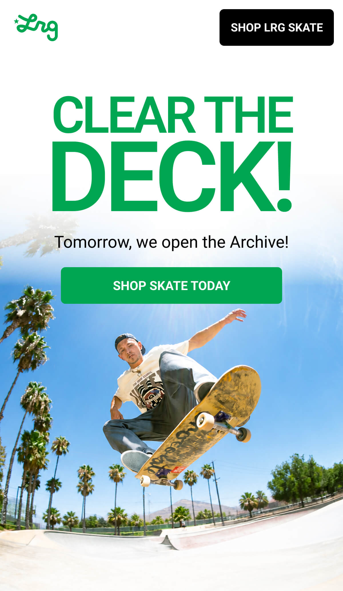 CLEAR THE DECK! Tomorrow, we open the Archive! SHOP SKATE TODAY