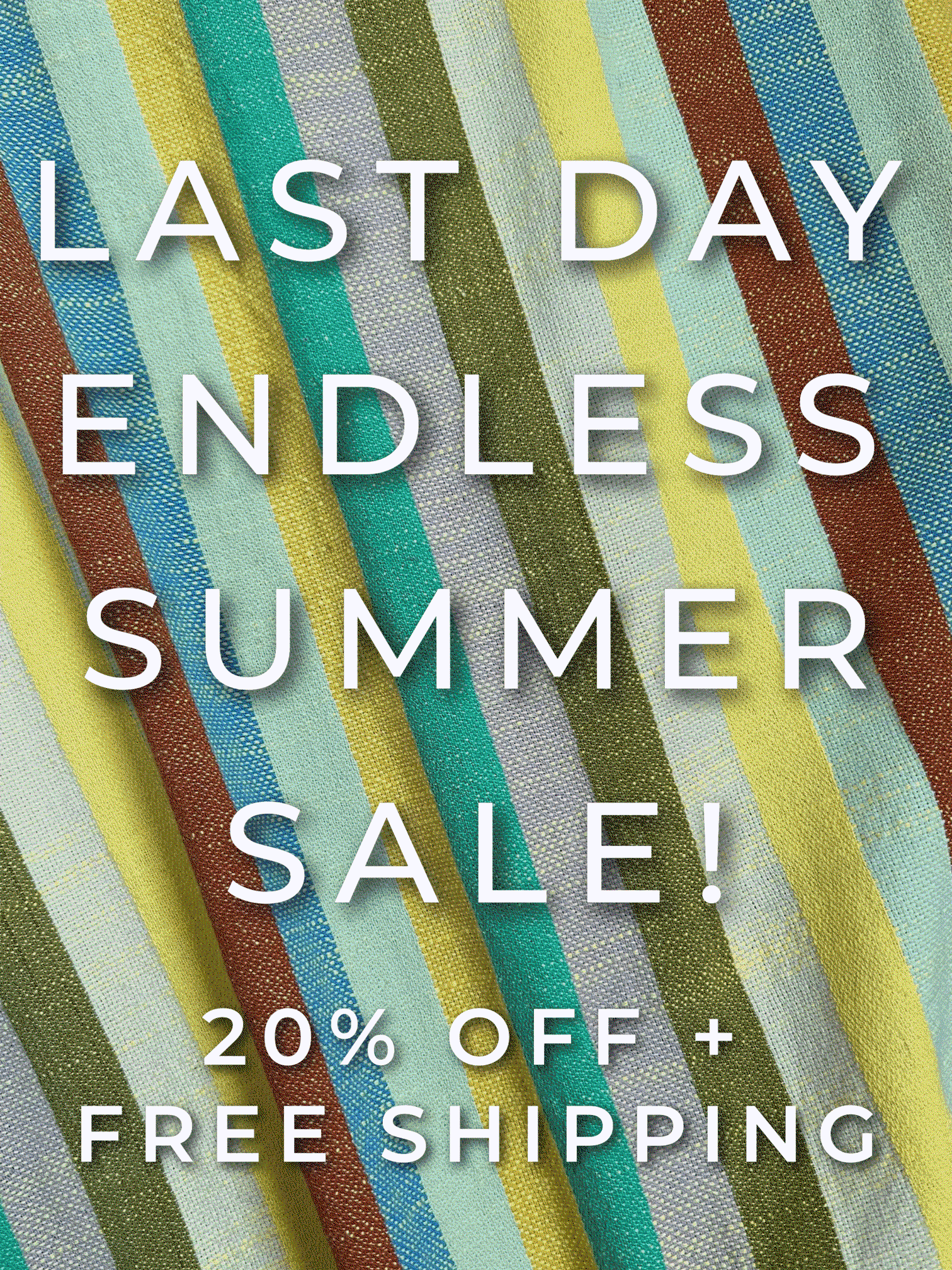 last day: endless summer sale!