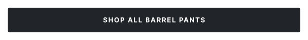Shop All Barrel Pants