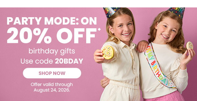 Party Mode: ON | 20% off birthday gifts