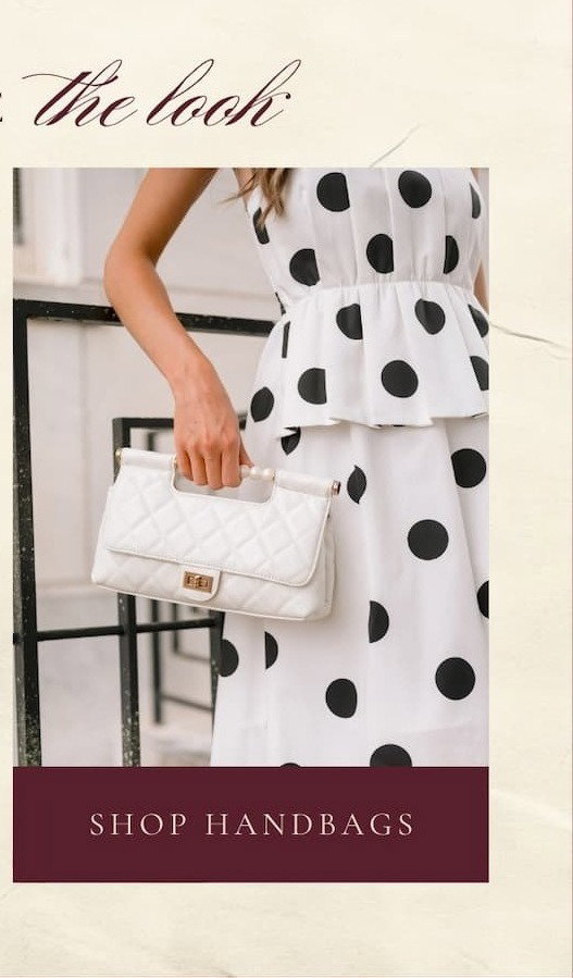 "Complete the look. Shop Handbags."