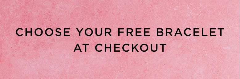 Free bracelet with qualifying spend