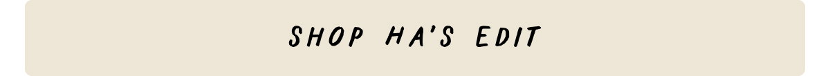 Shop Ha's Edit