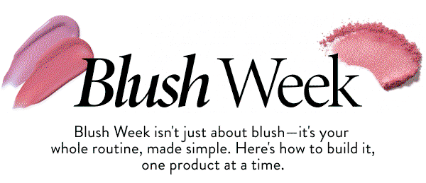 Blush Week