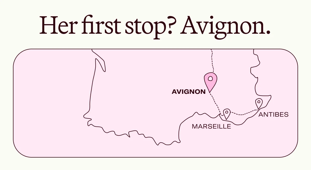 Her first stop? Avignon.