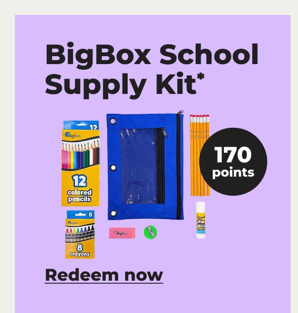 BigBox School Supply Kit* - Redeem now