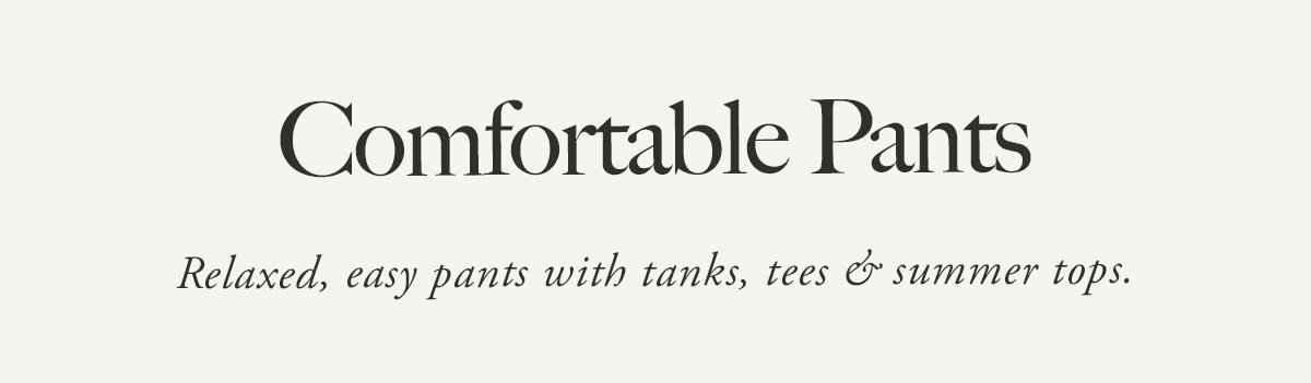 Comfortable Pants
