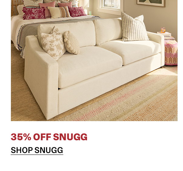 Snugg | SHOP NOW >>