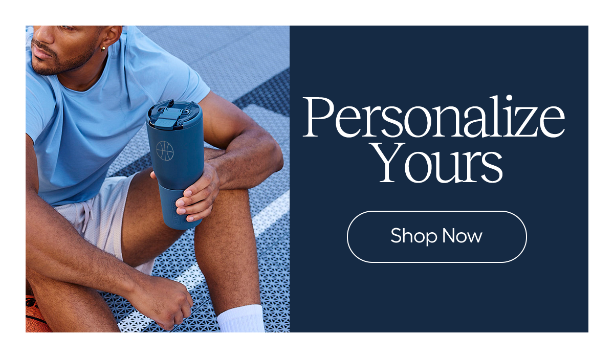 Personalize Yours - Shop Now