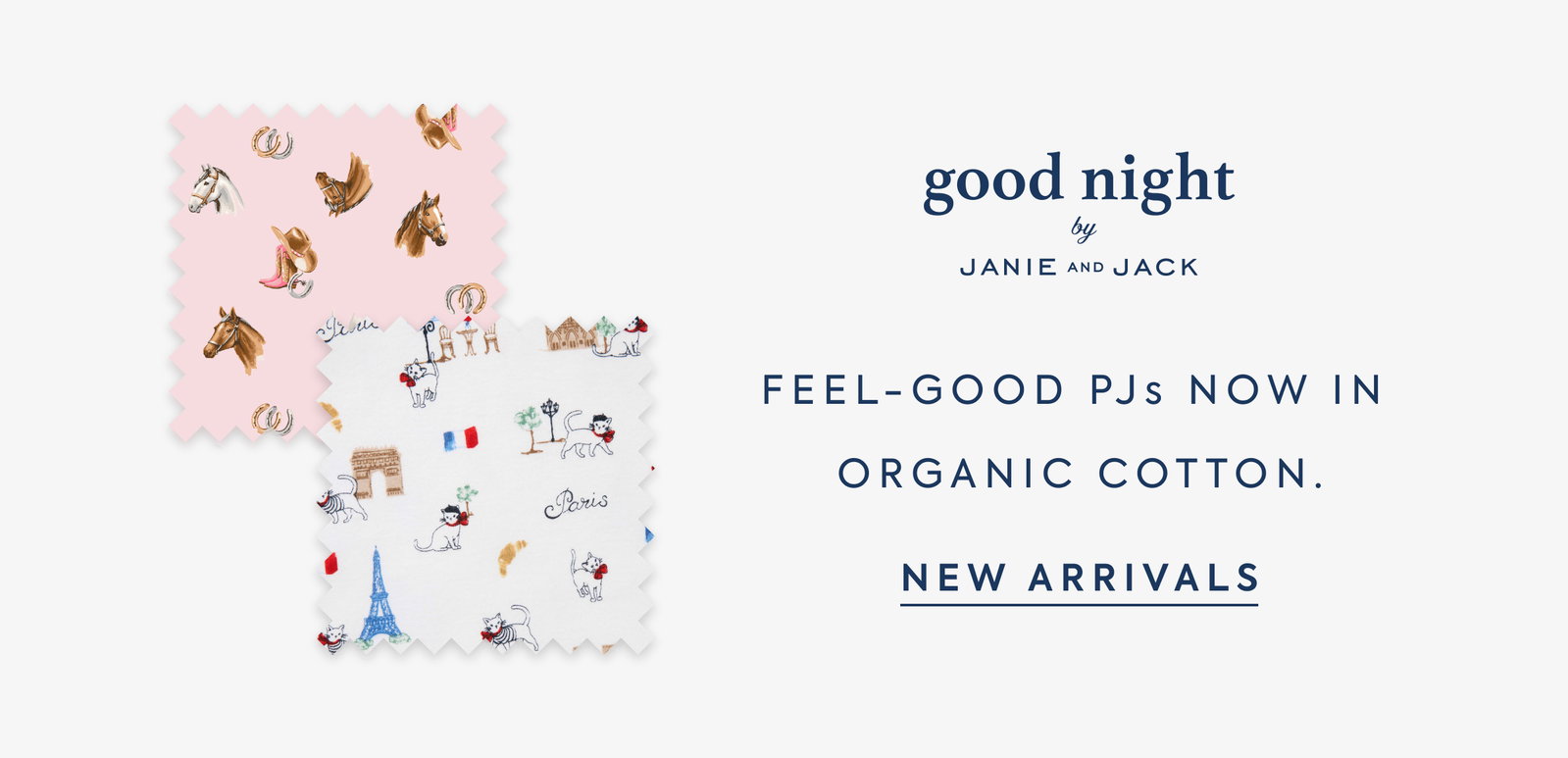 good night - by - JANIE AND JACK - FEEL–GOOD PJs NOW IN ORGANIC COTTON. - NEW ARRIVALS