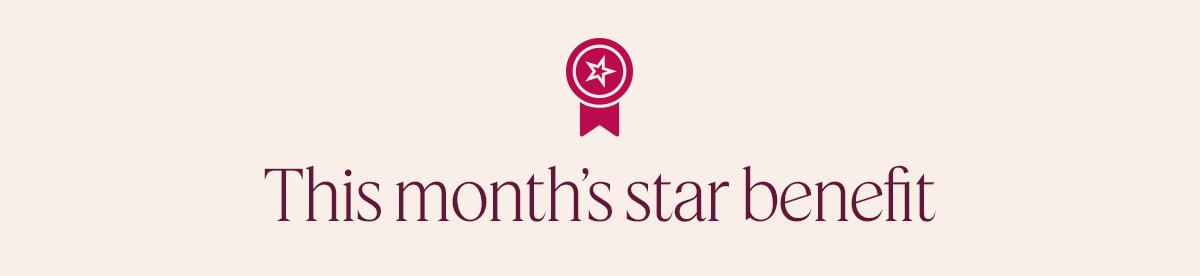 This month's star benefit