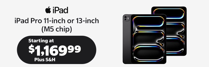 ipad pro 11-inch or 13-inch M5 chip starting at $1,309.99 Plus S&H