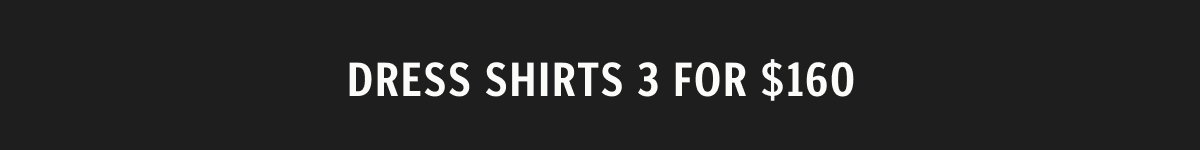 Shop Dress Shirts 3 for $160