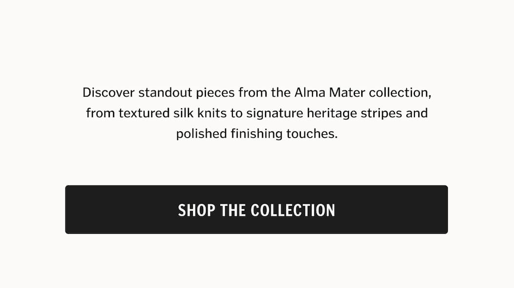 Discover the standout pieces from the collection, from textured silk knits to signature heritage stripes and polished finishing touches.