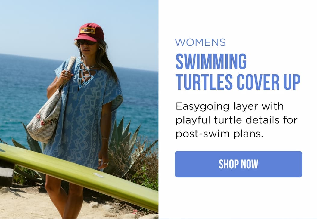 WOMENS Swimming Turtles Cover Up Easygoing layer with playful turtle details for post-swim plans. SHOP NOW