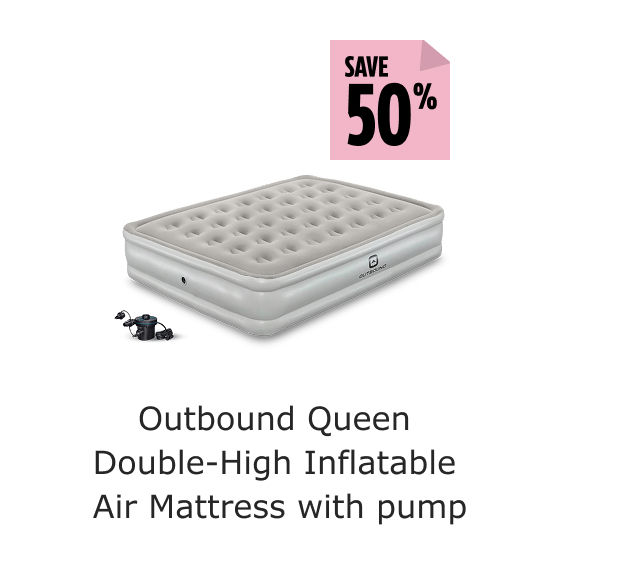 Save 50%. Outbound Queen Double-High Inflatable Air Mattress with pump.
