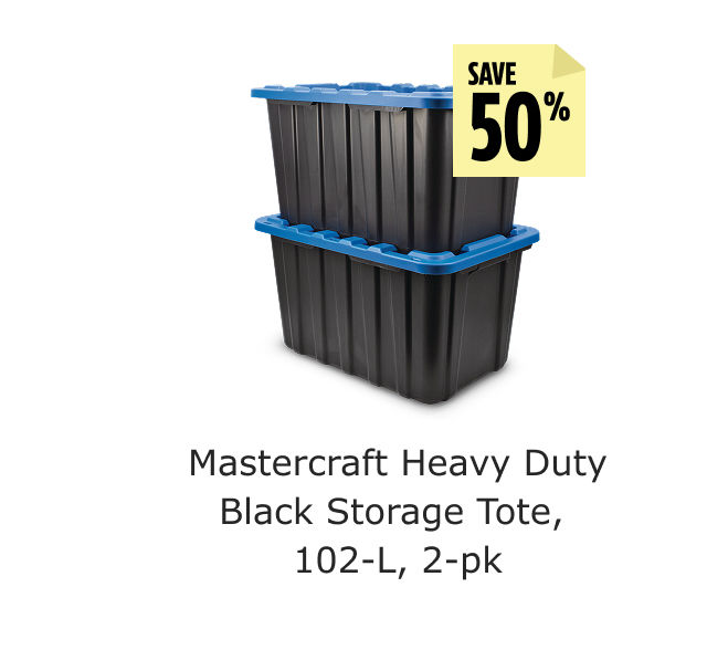 Save 50%. Mastercraft Heavy Duty Black Storage Tote, 102-L, 2-pk.