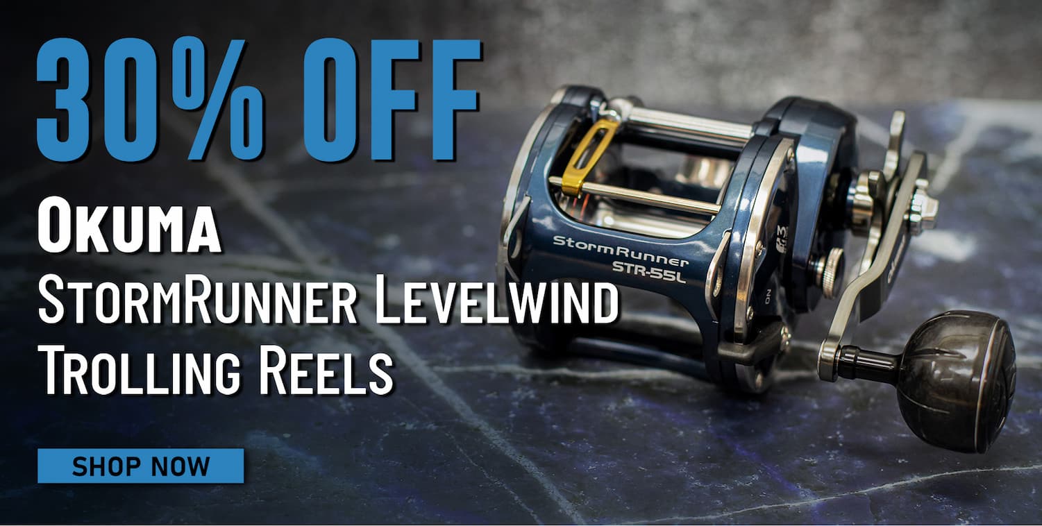 30% Off Okuma StormRunner Levelwind Trolling Reels Shop Now