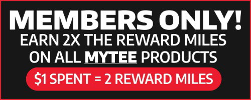 Earn 2X the rewards miles on all MYTEE products!