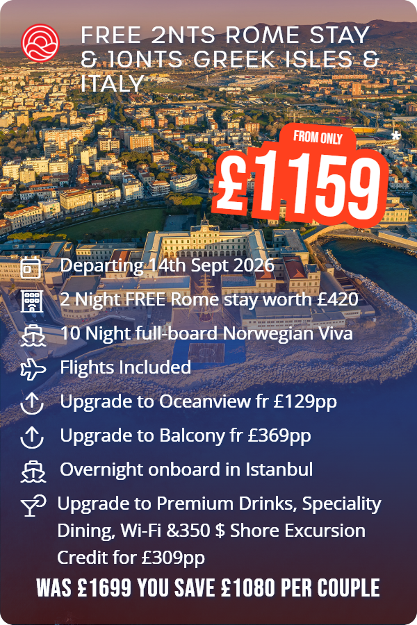 Free 2nts Rome Stay & 10nts Greek Isles & Italy – Smart Holiday promotional image. From £1,159 Includes: Departing 14th Sept 2026, 2 Night FREE Rome stay worth £420, 10 Night full-board Norwegian Viva, Flights Included, Upgrade to Oceanview fr £129pp, Upgrade to Balcony fr £369pp, Overnight onboard in Istanbul, Upgrade to Premium Drinks, Speciality Dining, Wi-Fi &350 $ Shore Excursion Credit for £309pp. WAS £1699 YOU SAVE £1080 PER COUPLE