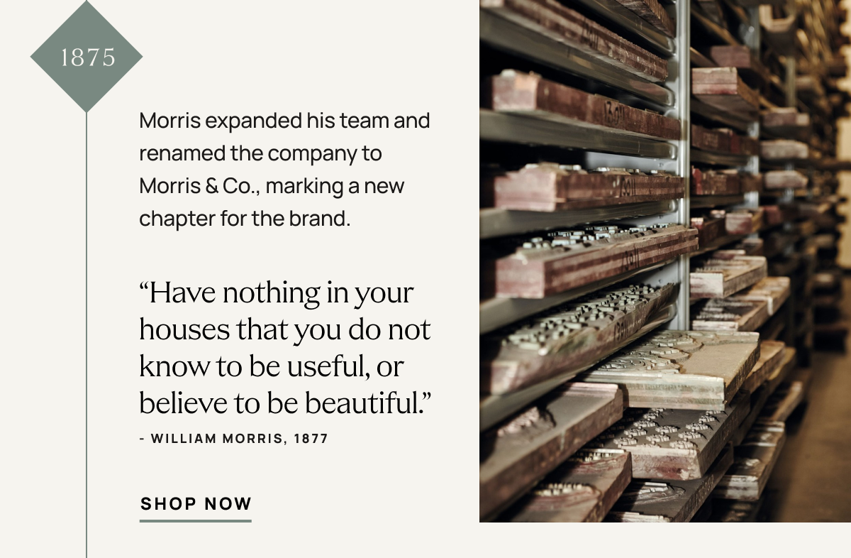 1875 Morris expanded his team and renamed the company to Morris & Co., marking a new chapter for the brand.
