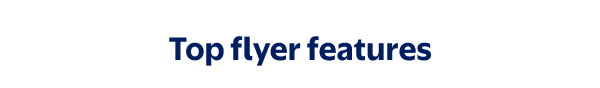 Top flyer features