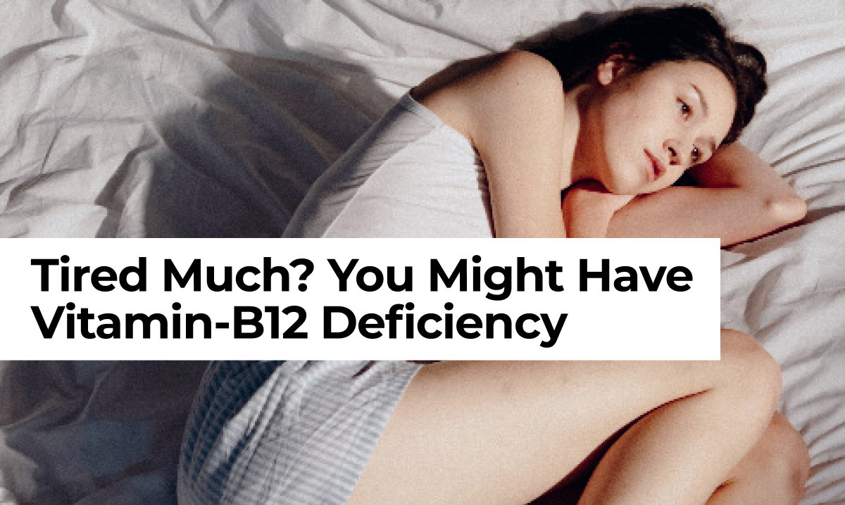 The Signs of Vitamin B12 Deficiency Most People Mistake for Something Else
