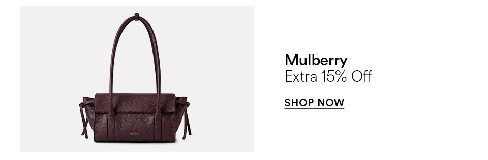 Mulberry - Extra 15% off - SHOP NOW >