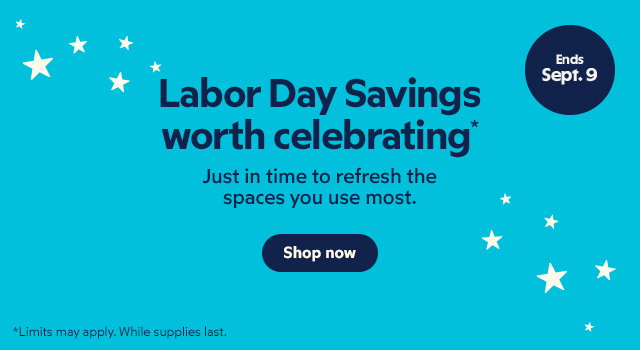 Labor Day Savings worth celebrating* | Shop now