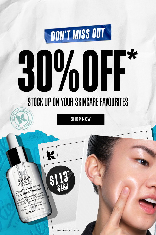 DON'T MISS OUT 30% OFF* STOCK UP ON YOUR SKINCARE FAVOURITES