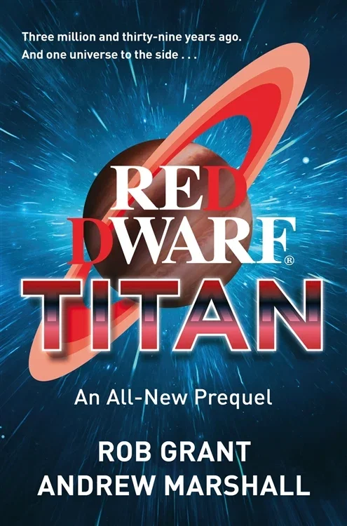 Red Dwarf: Titan, by Rob Grant
