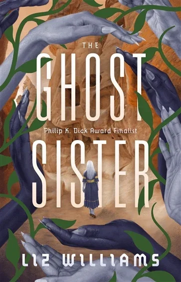 The Ghost Sister, by Liz Williams