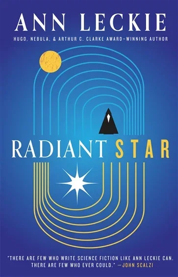 Radiant Star, by Ann Leckie