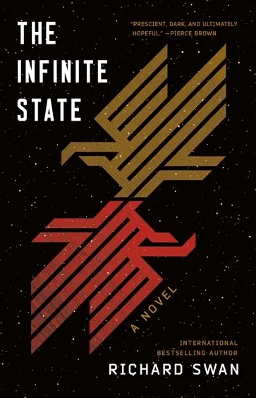 The Infinite State (Book 1 of The Decurion Saga) by Richard Swan