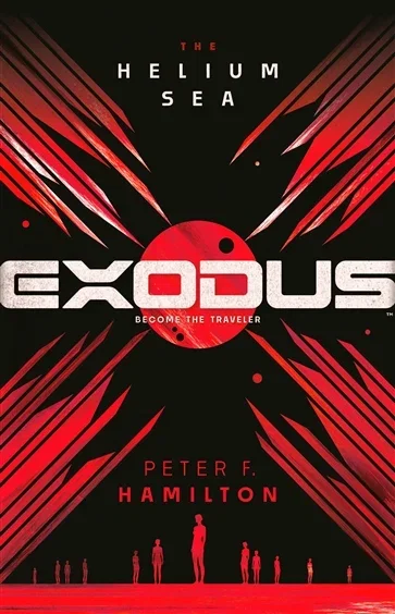 Exodus: The Helium Sea (Book 2 of Exodus: The Archimedes Engine) by Peter F. Hamilton
