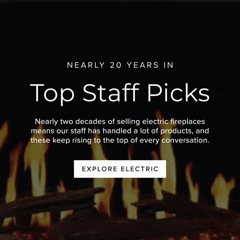 Top Staff Picks - Shop Electric Fireplaces