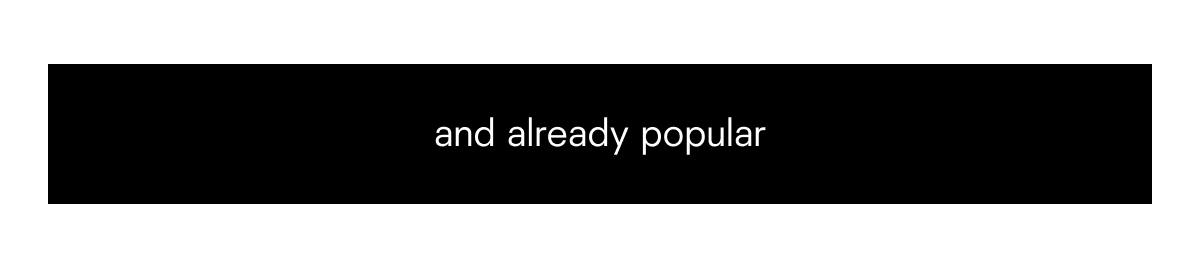 and already popular