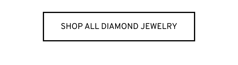 Click to Shop All Diamond Jewelry