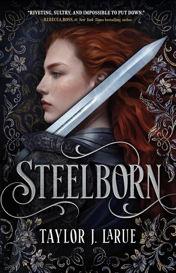 Steelborn (Book 1 of The Steelborn Saga) by Taylor J. LaRue