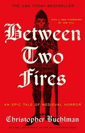 Between Two Fires, by Christopher Buehlman