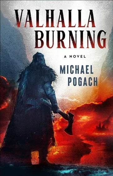 Valhalla Burning, by Michael Pogach