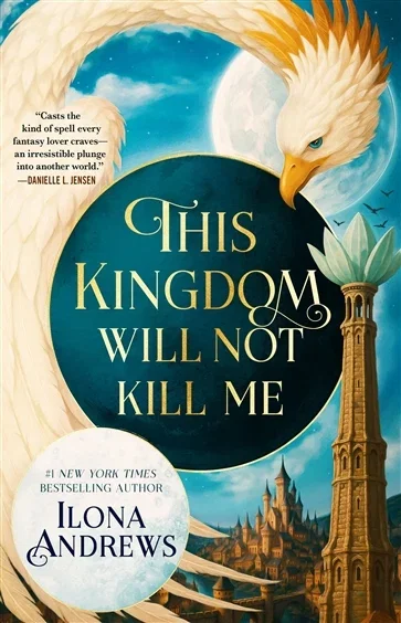 This Kingdom Will Not Kill Me (Book 1 of Maggie the Undying) by Ilona Andrews